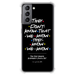 Capa para celular - Friends | They Dont Know That We Know