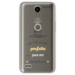 Capa para Celular - A vida não precisa ser perfeita para ser maravilhosa