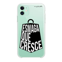 Capa para Celular - Esmaga que cresce!