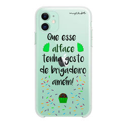 Capa para Celular - Que todo alface tenha gosto de brigadeiro.